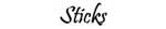 Sticks